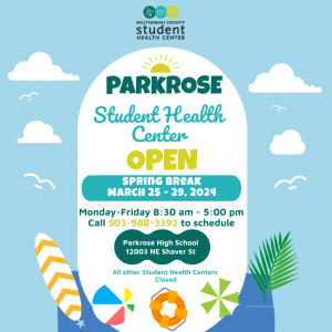 Student Heath Center Open Spring Break at Parkrose Mar 25-29