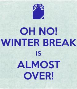 Break Almost Over