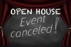 Open House Canceled