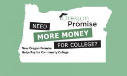 Oregon Promise Need Money for College? 