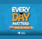 Every Day Matters