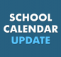 School Calendar Update