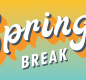 Spring Break